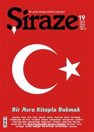 Şiraze 19.Sayı İki Aylık Kitap Kültürü Dergisi Yıl: 4 / Sayı: 19 Eylül-Ekim 2023