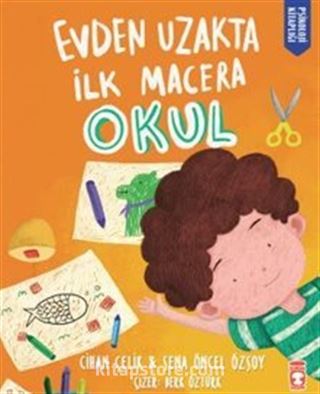 Evden Uzakta İlk Macera: Okul