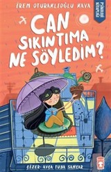 Can Sıkıntıma Ne Söyledim?