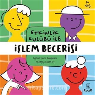 Etkinlik Kulübü ile İşlem Becerisi