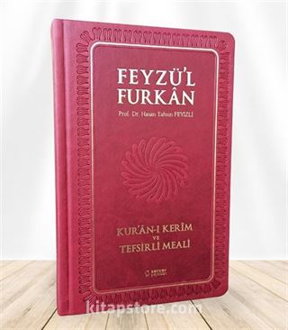 Feyzü'l Furkan Kur'an-ı Kerîm ve Tefsirli Meali, Orta Boy - Mushaf ve Meal Ciltli (Bordo)