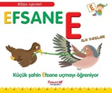 Efsane E İle Başlar / Alfabe Öyküleri