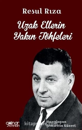 Resul Rıza Uzak Ellerin Yakın Töhfeleri