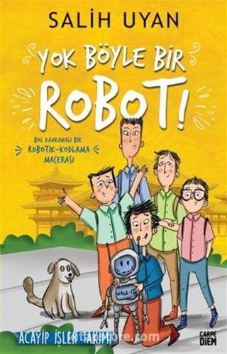 Yok Böyle Bir Robot! - Acayip İşler Takımı