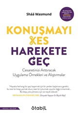 Konuşmayı Kes, Harekete Geç