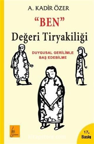 'Ben' Değeri Tiryakiliği