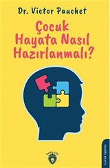 Çocuk Hayata Nasıl Hazırlanmalı?