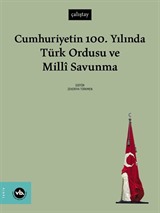 Cumhuriyetin 100. Yılında Türk Ordusu ve Millî Savunma