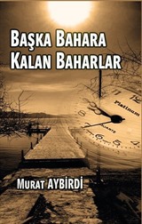 Başka Baharlara Kalan Baharlar