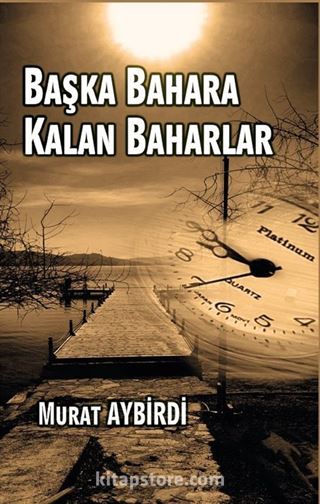 Başka Baharlara Kalan Baharlar