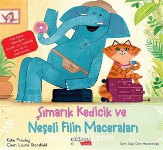 Şımarık Kedicik ve Neşeli Filin Maceraları