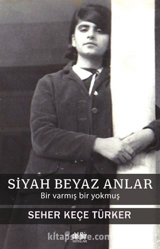 Siyah Beyaz Anlar