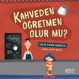 Kahveden Öğretmen Olur Mu?