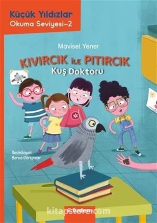 Kıvırcık ile Pıtırcık 2. Kitap / Kuş Doktoru