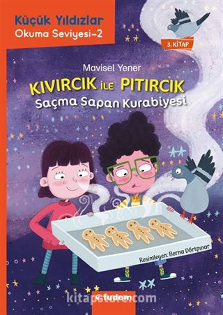 Kıvırcık ile Pıtırcık 3. Kitap / Saçma Sapan Kurabiyesi