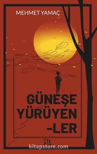 Güneşe Yürüyenler