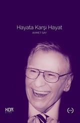 Hayata Karşı Hayat - Seçme Yazılar