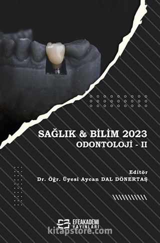 Sağlık - Bilim 2023: Odontoloji II