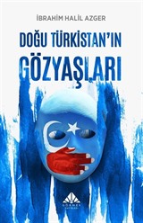 Doğu Türkistan'ın Gözyaşları