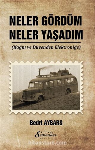 Neler Gördüm Neler Yaşadım