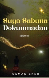 Suya Sabuna Dokunmadan