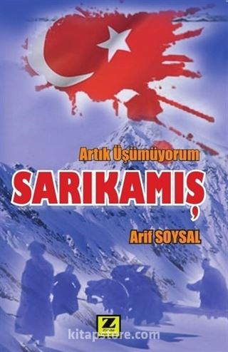 Artık Üşümüyorum Sarıkamış