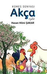 Kümes Dünyası: Akça