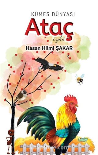 Kümes Dünyası: Ataç