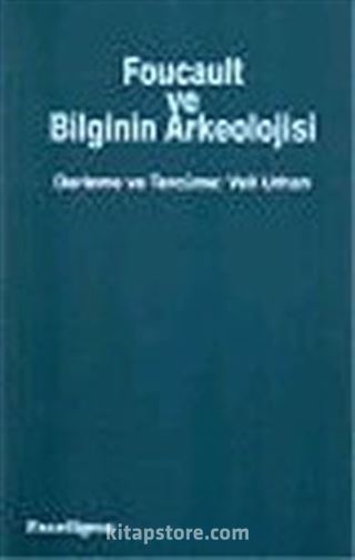 Foucault ve Bilginin Arkeolojisi