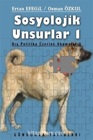 Sosyolojik Unsurlar 1 / Dış Politika Üzerine Okumalar 5