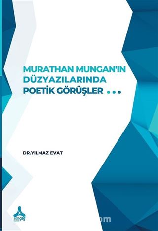 Murathan Mungan'ın Düzyazılarında Poetik Görüşler