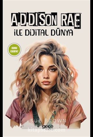 Addison Rae ile Dijital Dünya