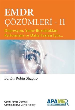 EMDR Çözümleri - II / Depresyon, Yeme Bozuklukları Performans ve Daha Fazlası İçin...