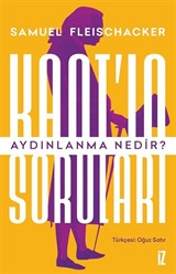 Kant'ın Soruları: Aydınlanma Nedir?