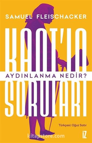 Kant'ın Soruları: Aydınlanma Nedir?