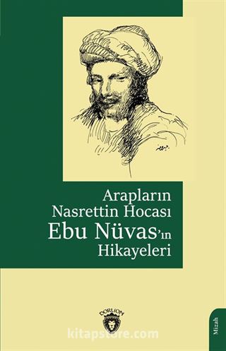 Arapların Nasrettin Hocası Ebu Nüvas'ın Hikayeleri