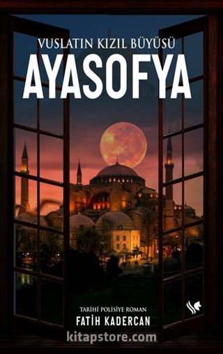 Vuslatın Kızıl Büyüsü Ayasofya