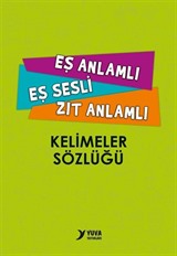 İlkokul Eş Sesli-Eş-Zıt Anlamlı Kelimeler Sözlüğü