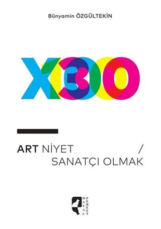 Art Niyet / Sanatçı Olmak