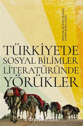 Türkiye'de Sosyal Bilimler Literatüründe Yörükler