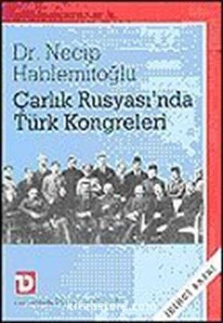 Çarlık Rusyası'nda Türk Kongreleri