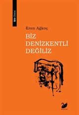 Biz Denizkentli Değiliz