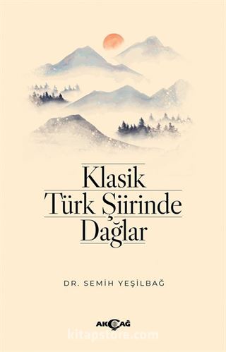 Klasik Türk Şiirinde Dağlar