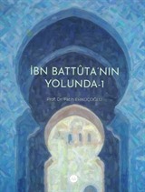 İbn Battuta'nın Yolunda 1