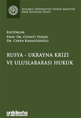 Rusya-Ukrayna Krizi ve Uluslararası Hukuk İstanbul Üniversitesi Hukuk Fakültesi Ders Kitapları Dizisi