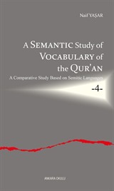 A Semantic Study of Vocabulary of the Qur'an A Comparative Study Based on Semitic Languages 4