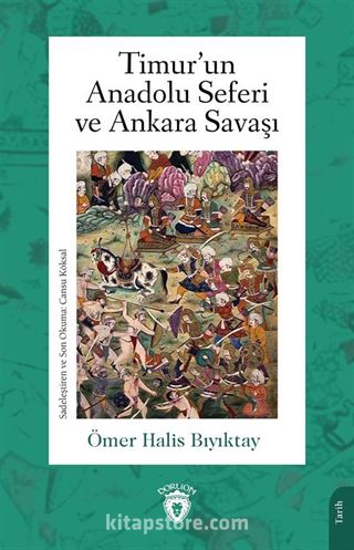 Timur'un Anadolu Seferi ve Ankara Savaşı