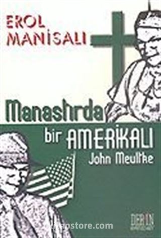 Manastırda Bir Amerikalı John Meultke