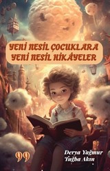 Yeni Nesil Çocuklara Yeni Nesil Hikayeler