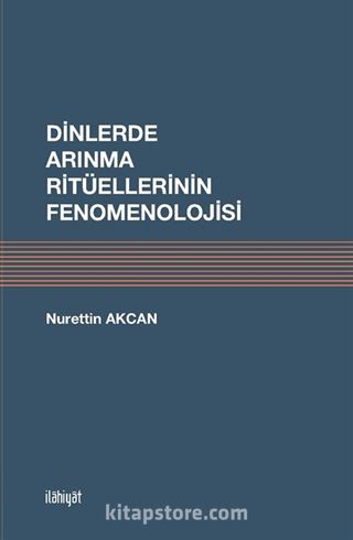 Dinlerde Arınma Ritüellerinin Fenomenolojisi